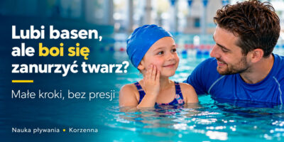 Dziecko nie chce zanurzyć twarzy - nauka pływania Korzenna